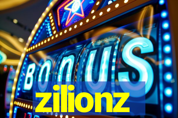 zilionz