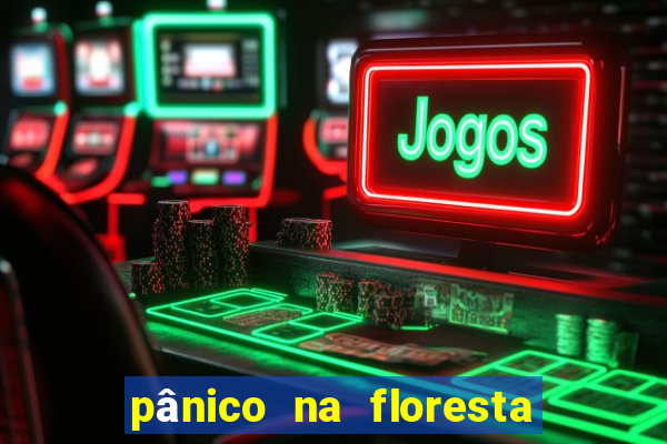 pânico na floresta 4 filme completo dublado mega filmes