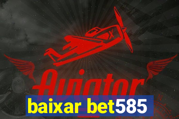 baixar bet585