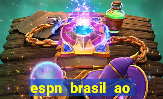 espn brasil ao vivo grátis