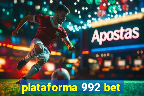 plataforma 992 bet