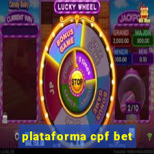 plataforma cpf bet