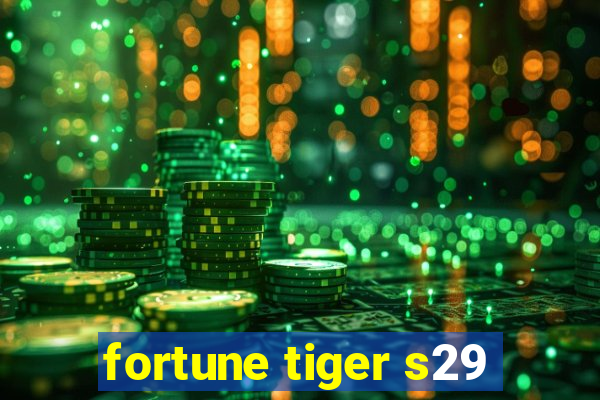 fortune tiger s29