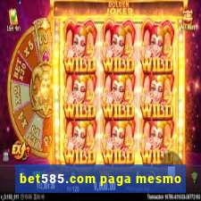 bet585.com paga mesmo