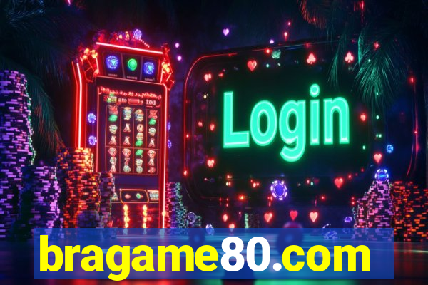 bragame80.com