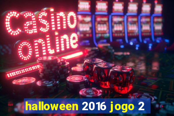 halloween 2016 jogo 2