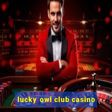 lucky owl club casino