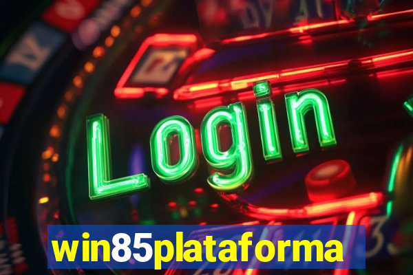 win85plataforma