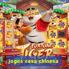 jogos casa chinesa