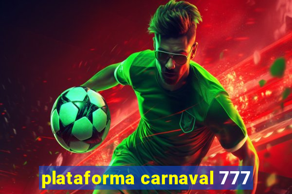 plataforma carnaval 777