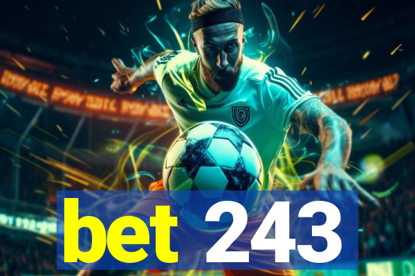 bet 243