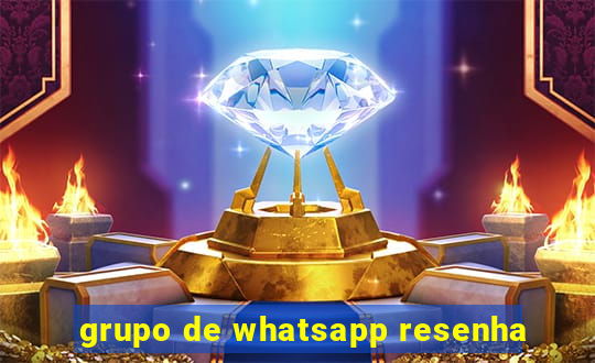 grupo de whatsapp resenha