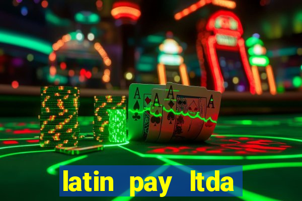 latin pay ltda jogos online