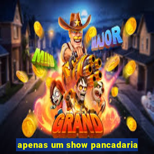 apenas um show pancadaria