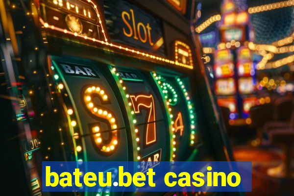 bateu.bet casino