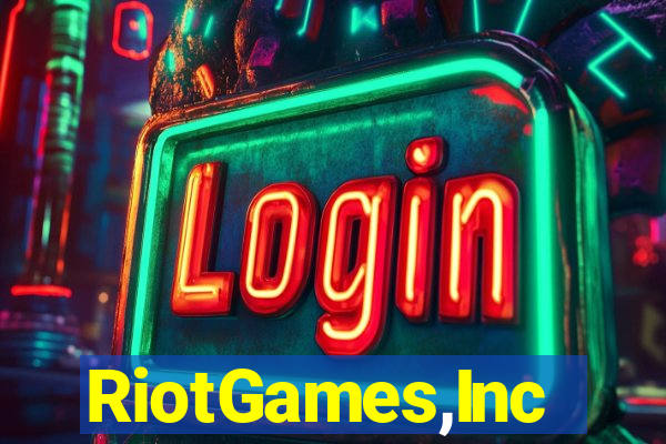 RiotGames,Inc