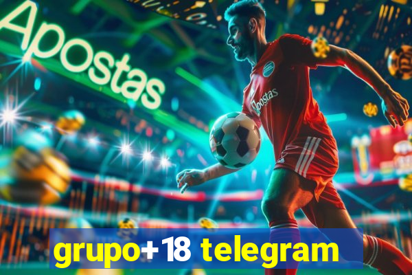 grupo+18 telegram