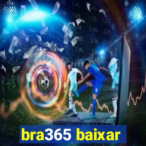 bra365 baixar