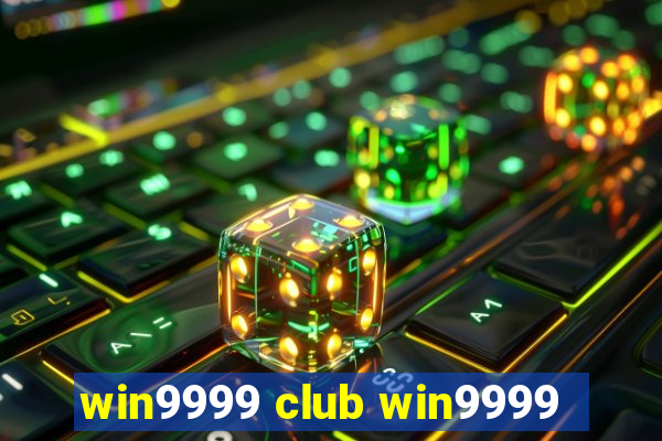 win9999 club win9999