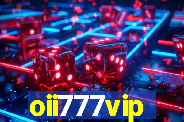 oii777vip