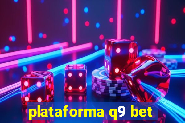 plataforma q9 bet