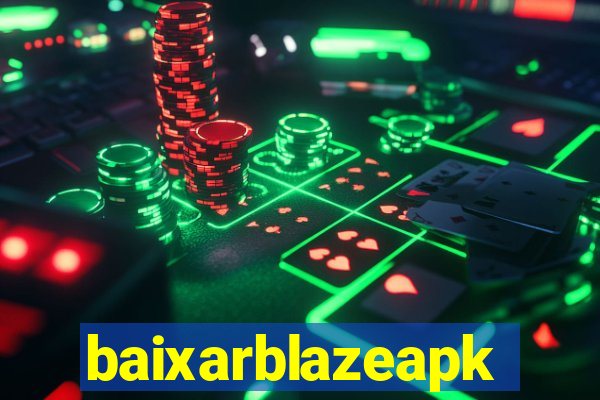 baixarblazeapk