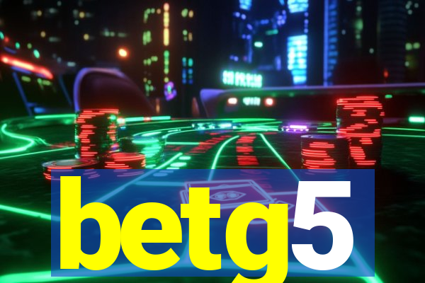 betg5