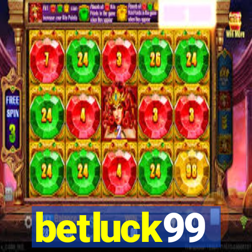 betluck99