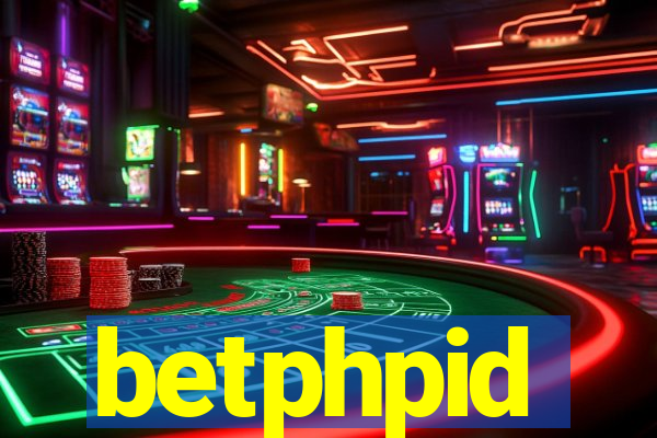 betphpid