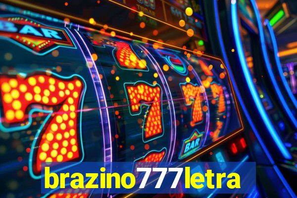 brazino777letra