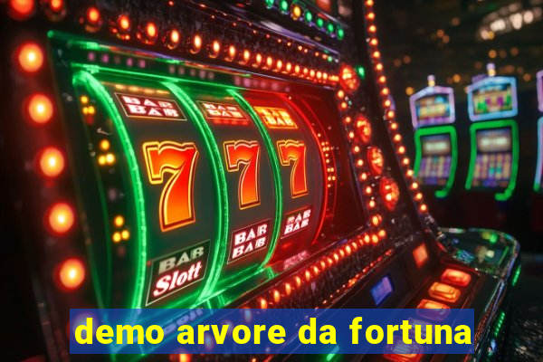 demo arvore da fortuna