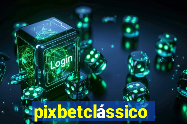 pixbetclássico