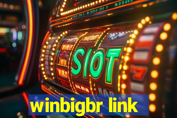 winbigbr link