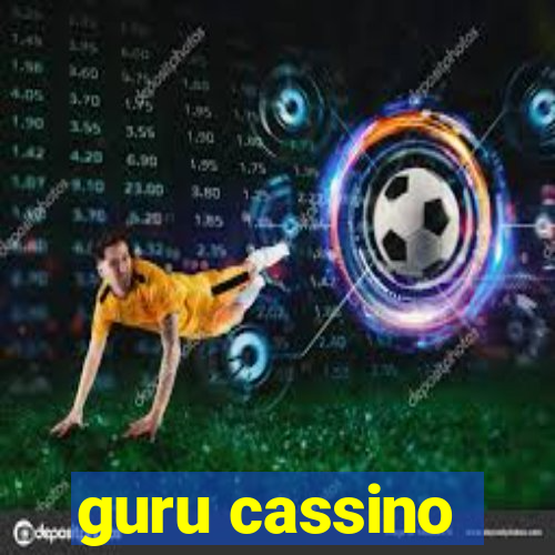 guru cassino