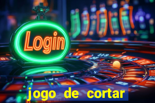 jogo de cortar frutas aposta