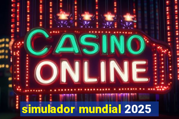 simulador mundial 2025