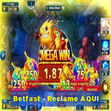 Betfast - Reclame AQUI