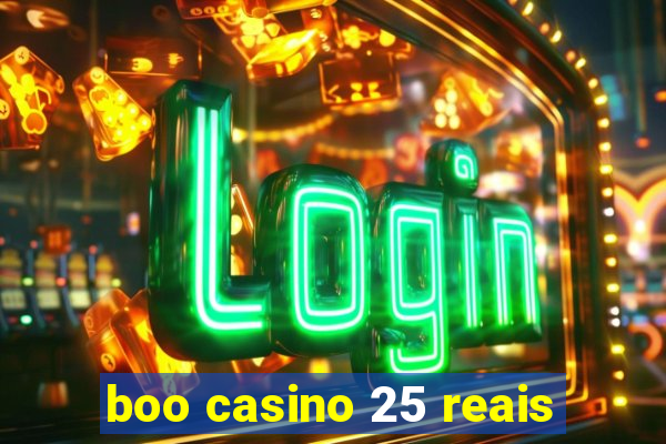 boo casino 25 reais