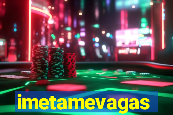 imetamevagas