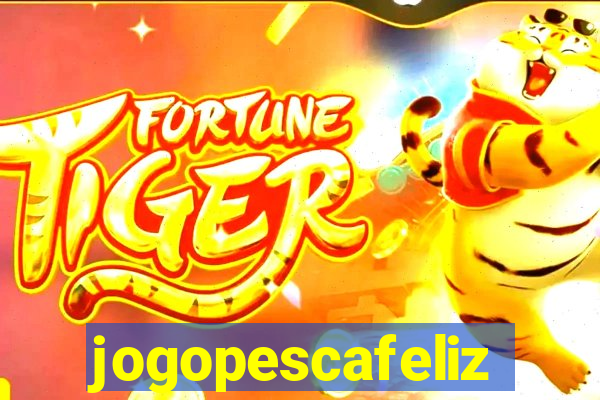 jogopescafeliz