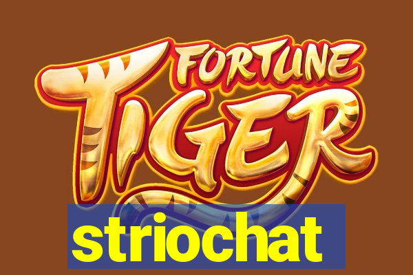 striochat