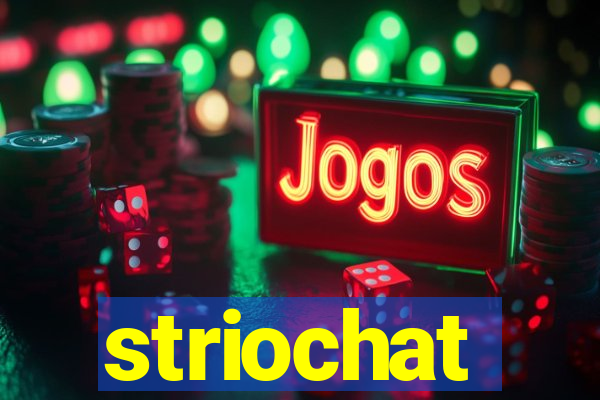 striochat