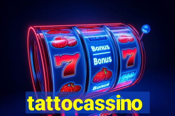 tattocassino